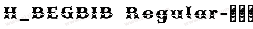 H_BEGBIB Regular字体转换